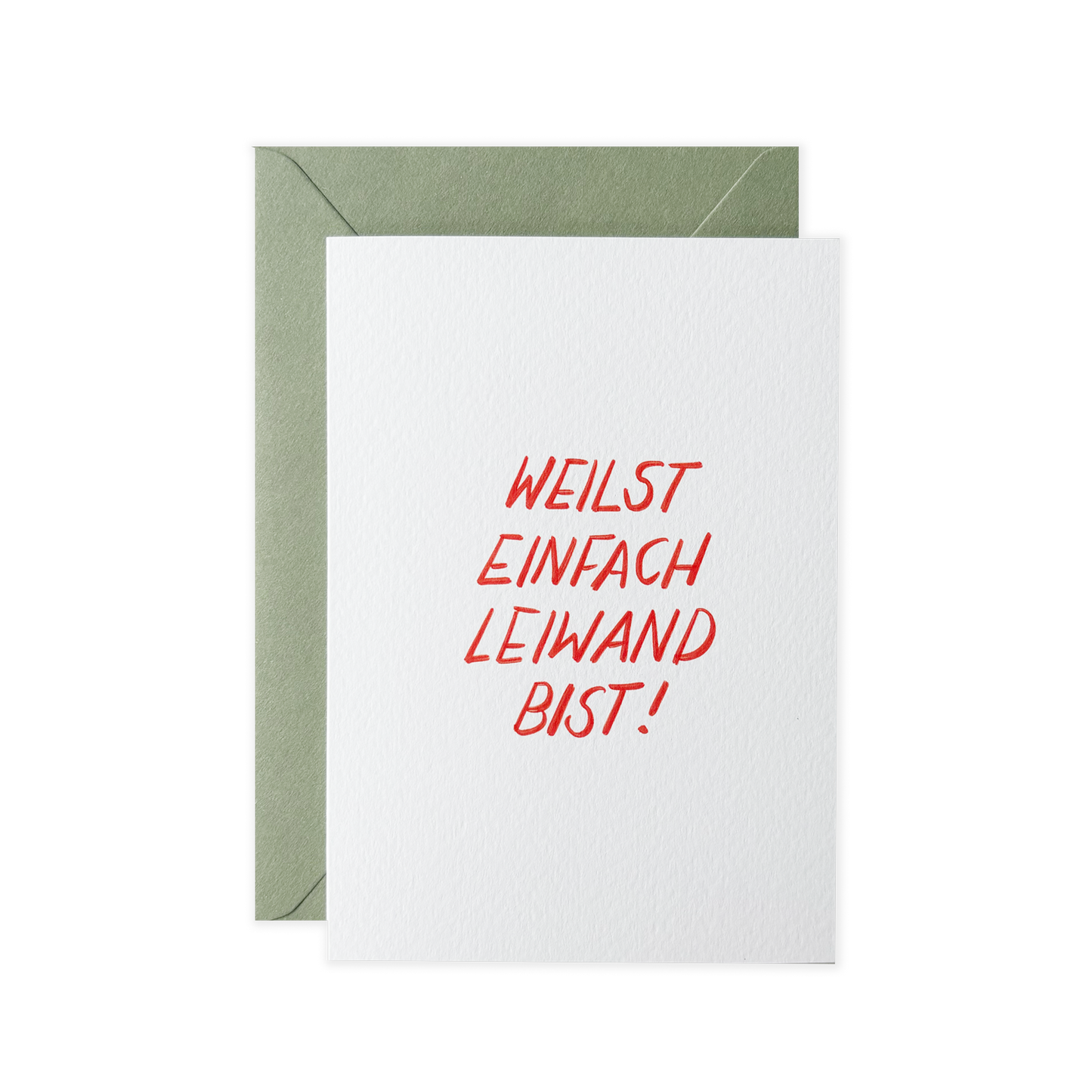 Weilst einfach leiwand bist